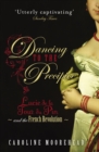 Dancing to the Precipice : Lucie de la Tour du Pin and the French Revolution - eBook