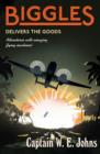 Biggles Delivers the Goods - eBook