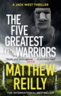 The Five Greatest Warriors : From the creator of No.1 Netflix thriller INTERCEPTOR - Book