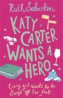 Katy Carter Wants a Hero - Book