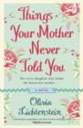 Things Your Mother Never Told You - eBook