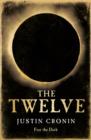 The Twelve : The Passage Trilogy Book 2 - eBook