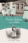 Twelve Babies on a Bike : Diary of a Pupil Midwife - Book
