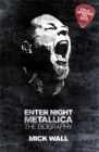 Metallica: Enter Night : The Biography - Book