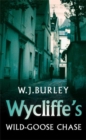 Wycliffe's Wild-Goose Chase - eBook