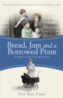 Bread, Jam and a Borrowed Pram : A Nurse's Story From the Streets - Book
