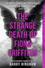 The Strange Death of Fiona Griffiths : Fiona Griffiths Crime Thriller Series Book 3 - Book