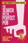 The Search for the Perfect Pub : Looking For the Moon Under Water - Book