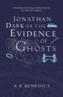 Jonathan Dark or The Evidence Of Ghosts - eBook