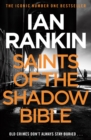 Saints of the Shadow Bible : The #1 bestselling series that inspired BBC One s REBUS - eBook