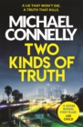 Two Kinds of Truth : A Harry Bosch Thriller - Book
