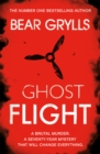 Bear Grylls: Ghost Flight - eBook