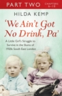 'We Ain't Got No Drink, Pa': Part 2 - eBook