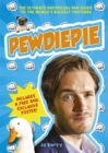 PewDiePie : The Ultimate Unofficial Fan Guide to the World's Biggest Youtuber - Book