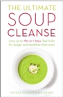 The Ultimate Soup Cleanse : The delicious and filling detox cleanse from the authors of MAGIC SOUP - Book