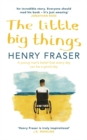The Little Big Things : The Inspirational Memoir of the Year - Book