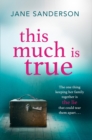 This Much is True : A gripping, twisty thriller about a mother's darkest secret - eBook