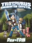 DanTDM: Trayaurus and the Enchanted Crystal - eBook