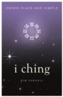 I Ching, Orion Plain and Simple - eBook