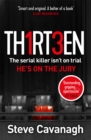 Thirteen : The serial killer isn't on trial. He's on the jury - eBook