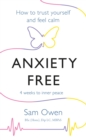 Anxiety Free : How to Trust Yourself and Feel Calm - eBook