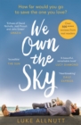 We Own The Sky : A heartbreaking page turner that will stay with you forever - Book