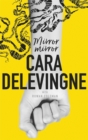 Mirror, Mirror : A Twisty Coming-of-Age Novel about Friendship and Betrayal from Cara Delevingne - Book