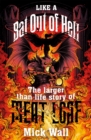Like a Bat Out of Hell : The Larger than Life Story of Meat Loaf - Book