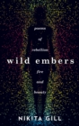 Wild Embers : Poems of rebellion, fire and beauty - eBook