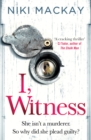 I, Witness : The gripping psychological thriller that you won't be able to put down - Book