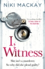I, Witness : The gripping psychological thriller that you won't be able to put down - eBook