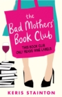 The Bad Mothers' Book Club : A laugh-out-loud novel full of humour and heart - Book