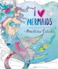 I Heart Mermaids : Perfect fun for if you're stuck indoors! - Book