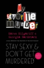Stay Sexy and Don't Get Murdered : The Definitive How-To Guide From the My Favorite Murder Podcast - eBook