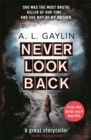 Never Look Back : She was the most brutal serial killer of our time. And she may have been my mother. - Book