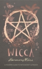 Wicca : A modern guide to witchcraft and magick - Book