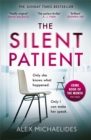 The Silent Patient : The Sunday Times bestselling thriller - Book