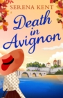Death in Avignon : The perfect summer murder mystery - eBook