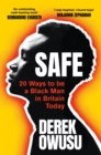 Safe : 20 Ways to be a Black Man in Britain Today - Book