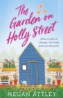 The Garden on Holly Street : After a year of change, can hope and love flourish? - Book