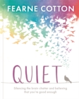 Quiet : Silencing the brain chatter and believing that you're good enough - Book