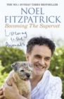 Listening to the Animals: Becoming The Supervet : The perfect gift for animal lovers - Book