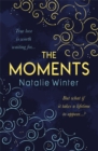 The Moments : A heartfelt story about missed chances and happy endings - Book