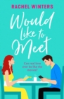 Would Like to Meet : The hilarious, London-set, enemies to lovers romcom - eBook