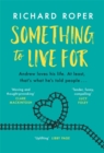 Something to Live For : A page-turning comfort read that will make you laugh and cry - Book