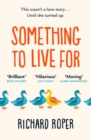Something to Live For : 'Charming, humorous and life-affirming tale about human kindness' BBC - Book