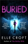 Buried : A serial killer thriller from the top 10 Kindle bestselling author of The Guilty Wife - eBook