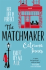 The Matchmaker : The feel-good rom-com for fans of TV show First Dates! - Book