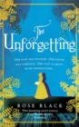 The Unforgetting : A spellbinding and atmospheric historical novel - Book