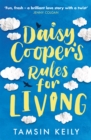 Daisy Cooper's Rules for Living : 'Fun, fresh - a brilliant love story with a twist' Jenny Colgan - Book